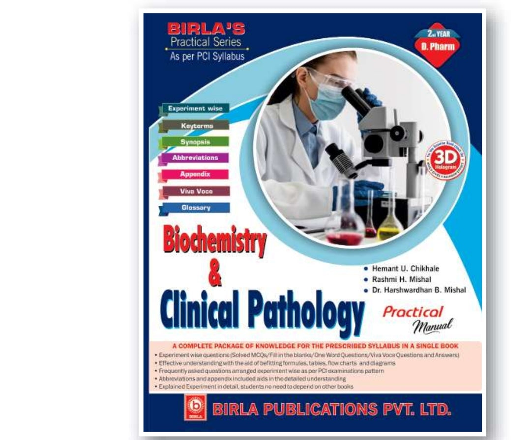 Biochemistry & Clinical Pathology | Practical Manual | 2nd Year /D.Pharm | Hemant U. Chikhale, Rashmi H. Mishal, Dr. Harshwardhan B. Mishal | Birla Publications Pvt. Ltd.