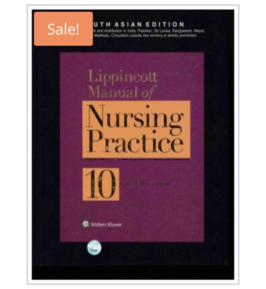 Lippincott Manual of Nursing Practice - 10th Edition, South Asian Edition  
Publisher:  
Wolters Kluwer  
Editor/Publisher:  
Lippincott Williams & Wilkins
