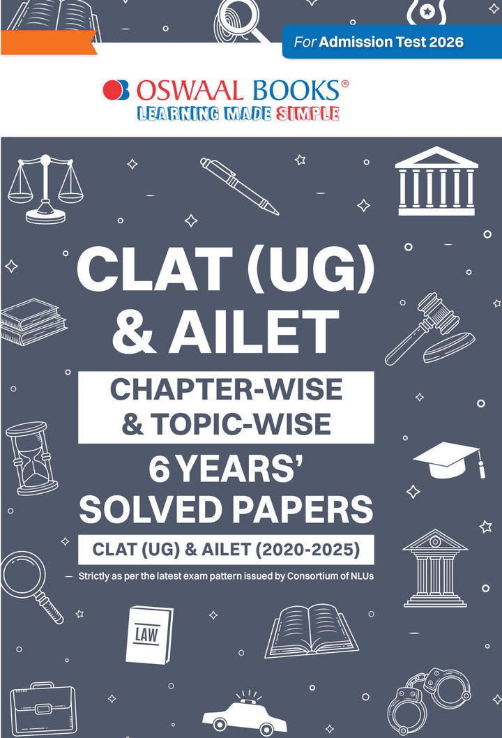 CLAT (UG) and AILET| 6 Years' Chapter-wise and Topic-wise Solved Papers| CLAT (UG) (2020-2025) and AILET (2020 -2025) | For 2026 Admission Test| Oswaal