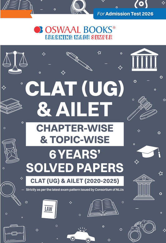 CLAT (UG) and AILET| 6 Years' Chapter-wise and Topic-wise Solved Papers| CLAT (UG) (2020-2025) and AILET (2020 -2025) | For 2026 Admission Test| Oswaal