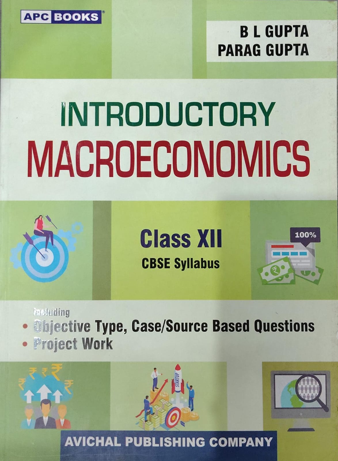 APC Books Introductory Macroeconomics - Class XII - CBSE Syllabus - By B L Gupta & Parag Gupta - Avichal Publishing Company