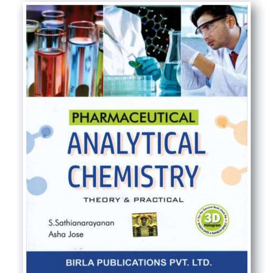 Pharmaceutical Analytical Chemistry | Theory & Practical | S. Sathianarayanan, Asha Jose | Birla Publications Pvt. Ltd.