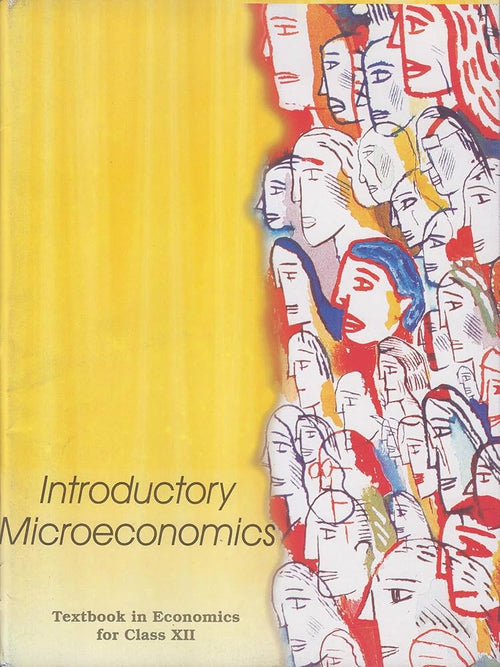 Introductory Microeconomics - Textbook in Economics for Class XII(NCERT)