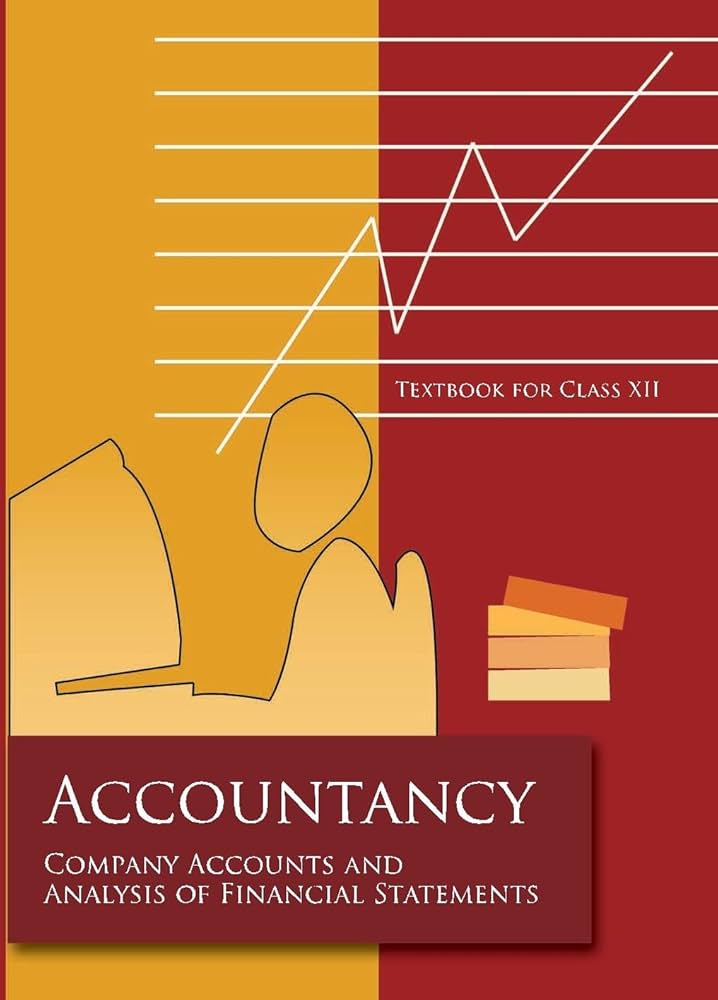 Accountancy - Company Accounts and Analysis of Financial Statements - Textbook for Class XII(NCERT)