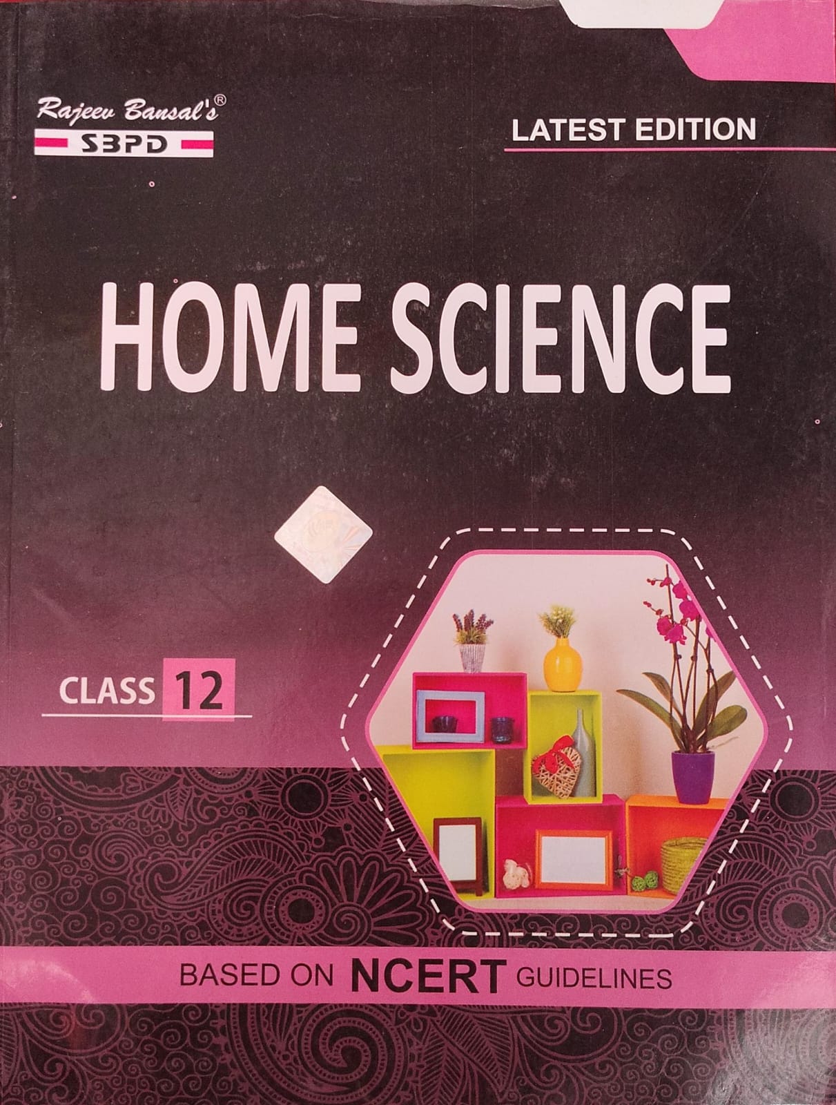 Rajeev Bansal's SBPD Home Science for Class 12 - Based on NCERT Guidelines, Latest Edition(JAC)