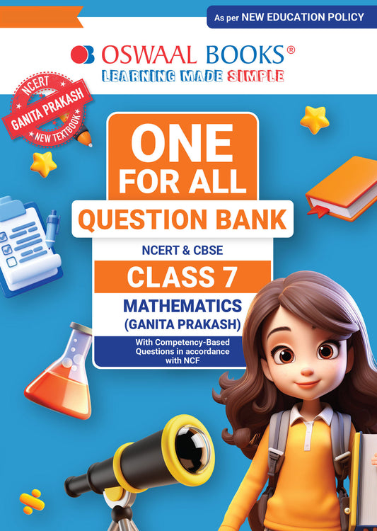 CBSE Class-7 One for All Mathematics (Ganita Prakash) For 2025-26 Exam | As Per Latest NCERT & CBSE Syllabus | Chapter-Wise Question Bank, Revision Notes, Theory, Solved Examples & Competency Based Questions(Oswaal publication)