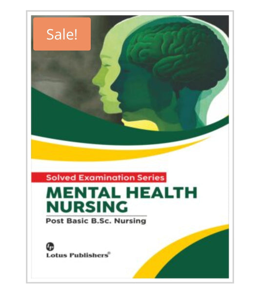 Solved Examination Series  
MENTAL HEALTH NURSING  
Post Basic B.Sc. Nursing  
Publisher:  Lotus Publishers  
Author:  
Cover ਤੇ author name ਨਹੀਂ ਦਿੱਤਾ ਹੋਇਆ।
