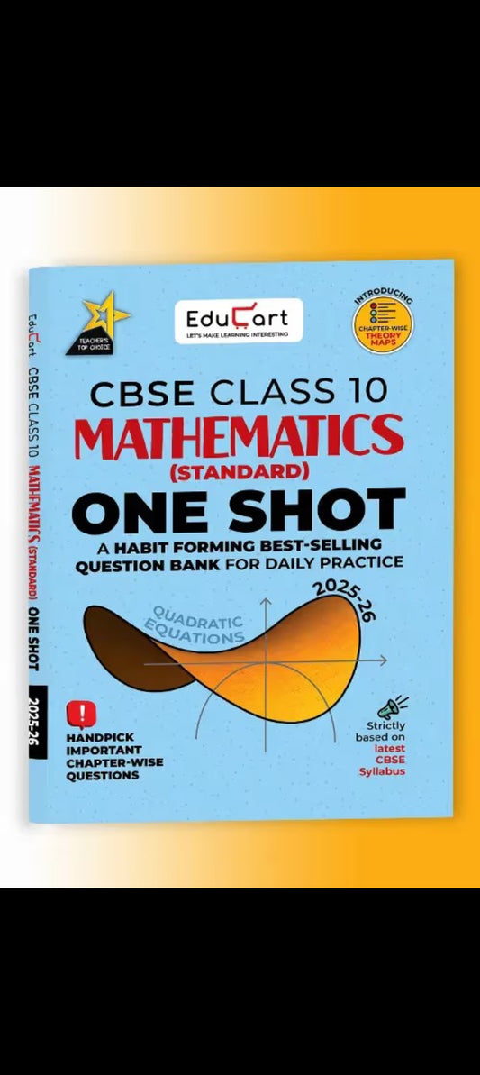 Educart One-shot Mathematics Standard CBSE Class 10 Question Bank 2025-26 on new Syllabus 2026 (Strictly for Boards Exam)