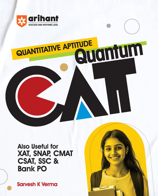 Quantum CAT (Quantitative Aptitude) for XAT, SNAP, CMAT, CSAT, SSC & Bank PO by Sarvesh K Verma | 5000 handcrafted problems fully solved, Tips & shortcuts