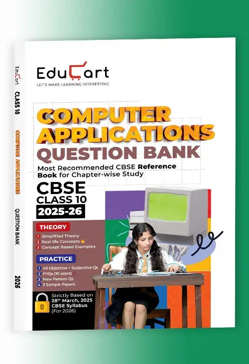Educart CBSE Question Bank Class 10 Computer Application 2025-26 on new Syllabus 2026 (Most Recommended CBSE Reference Book for 2026 Boards Exam)
