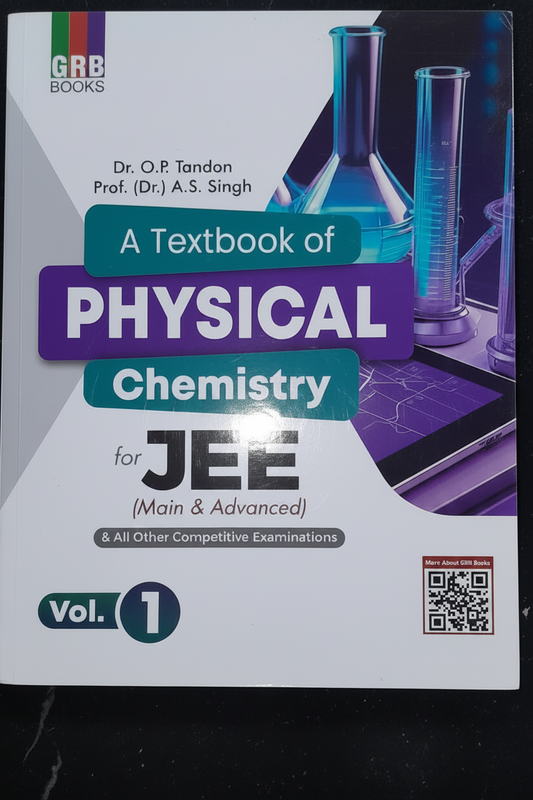 A Textbook of Physical Chemistry for Jee ( Mains and Advanced) 1&2 volume        Author : Dr O P Tondon and Prof Dr. A.S.Singh