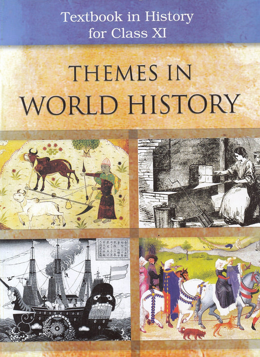 Themes in World History - Textbook in History for Class XI(NCERT)