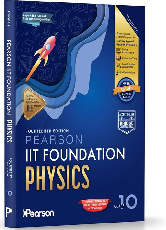 Trishna Knowledge System
Pearson'26 IIT Foundation Physics Class 10||For JEE, NTSE & Olympiad Exams | Includes JEE Practice Questions | Free acess to 9 Online Assessments, 43 ... Pearson MyInsights & elibrary | 14th edition