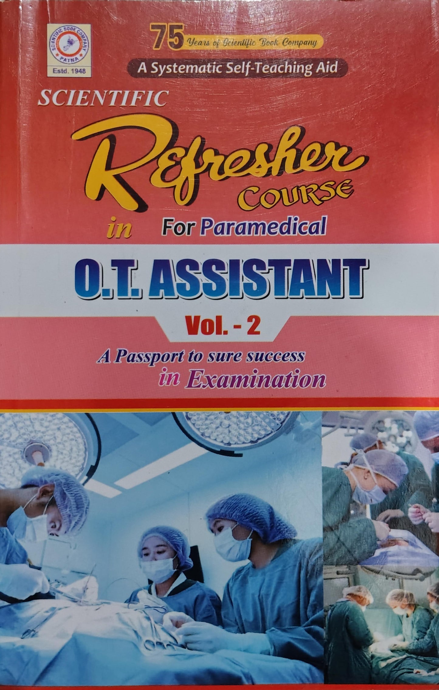 *Scientific Refresher Course in O.T. Assistant Vol. 2– Question Bank & Guess Guide for Paramedical Students | Exam Prep for Jharkhand, Bihar & All State Paramedical Exams*