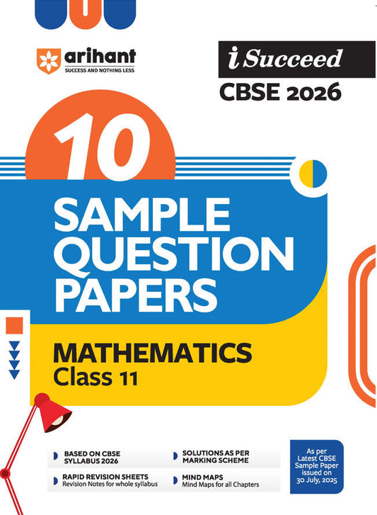 i-Succeed CBSE 2026 – Mathematics Class 11 | 10 Sample Question Papers | Rapid Revision Sheets | Mind Maps | Solutions as per CBSE Marking Scheme | As per Latest CBSE Sample Paper