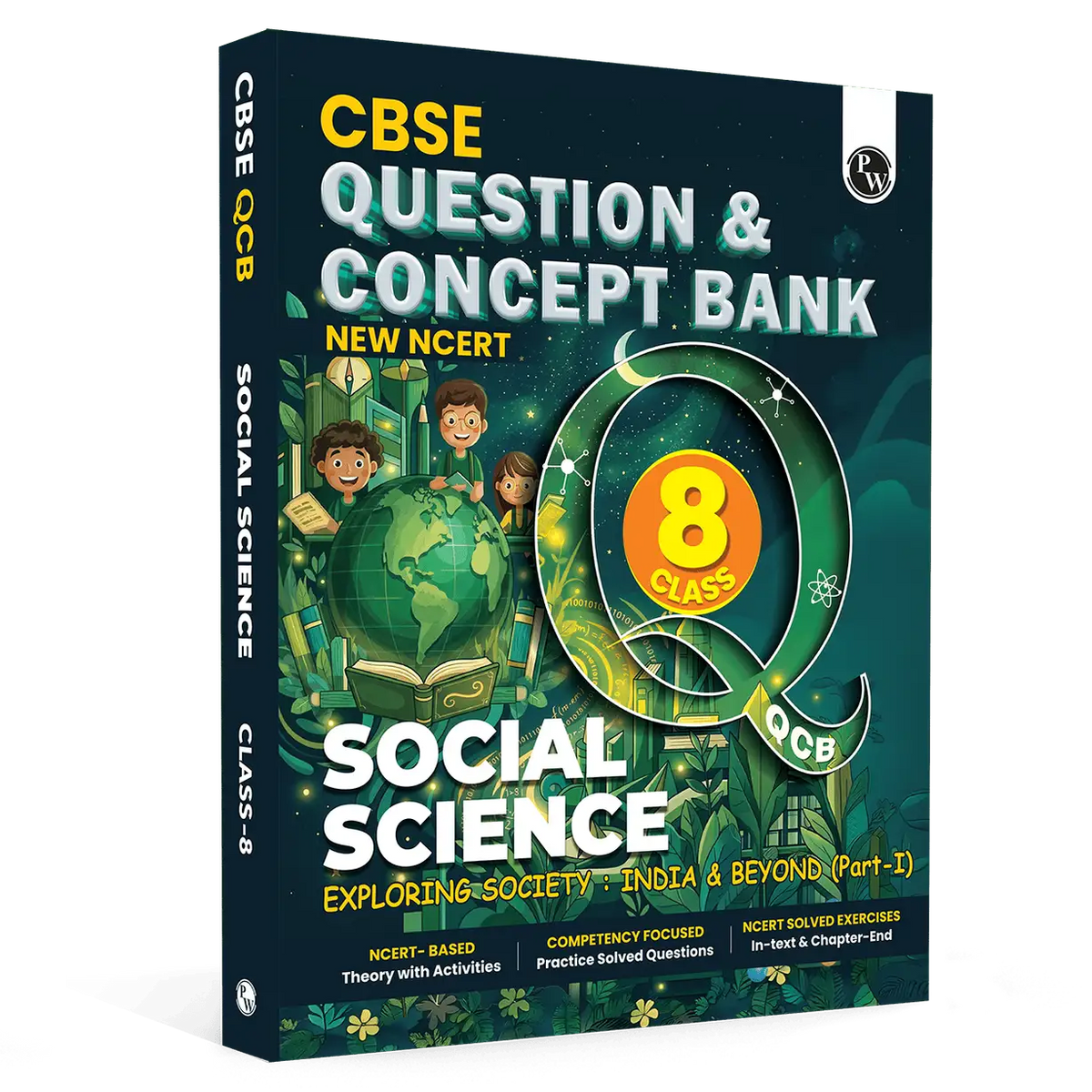 PW Concept & Question Bank Class 8 New NCERT Social Science (Exploring Society: India & Beyond) Part 1 For 2026 Exams | NCERT Based Theory, Diagrams & Activities with Competency Based Question Bank
By PW