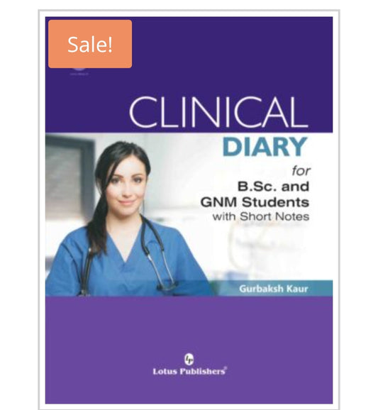 Clinical Diary for B.Sc. and GNM Students with Short Notes  
Publisher:  
Lotus Publishers  
Author:  
Gurbaksh Kaur