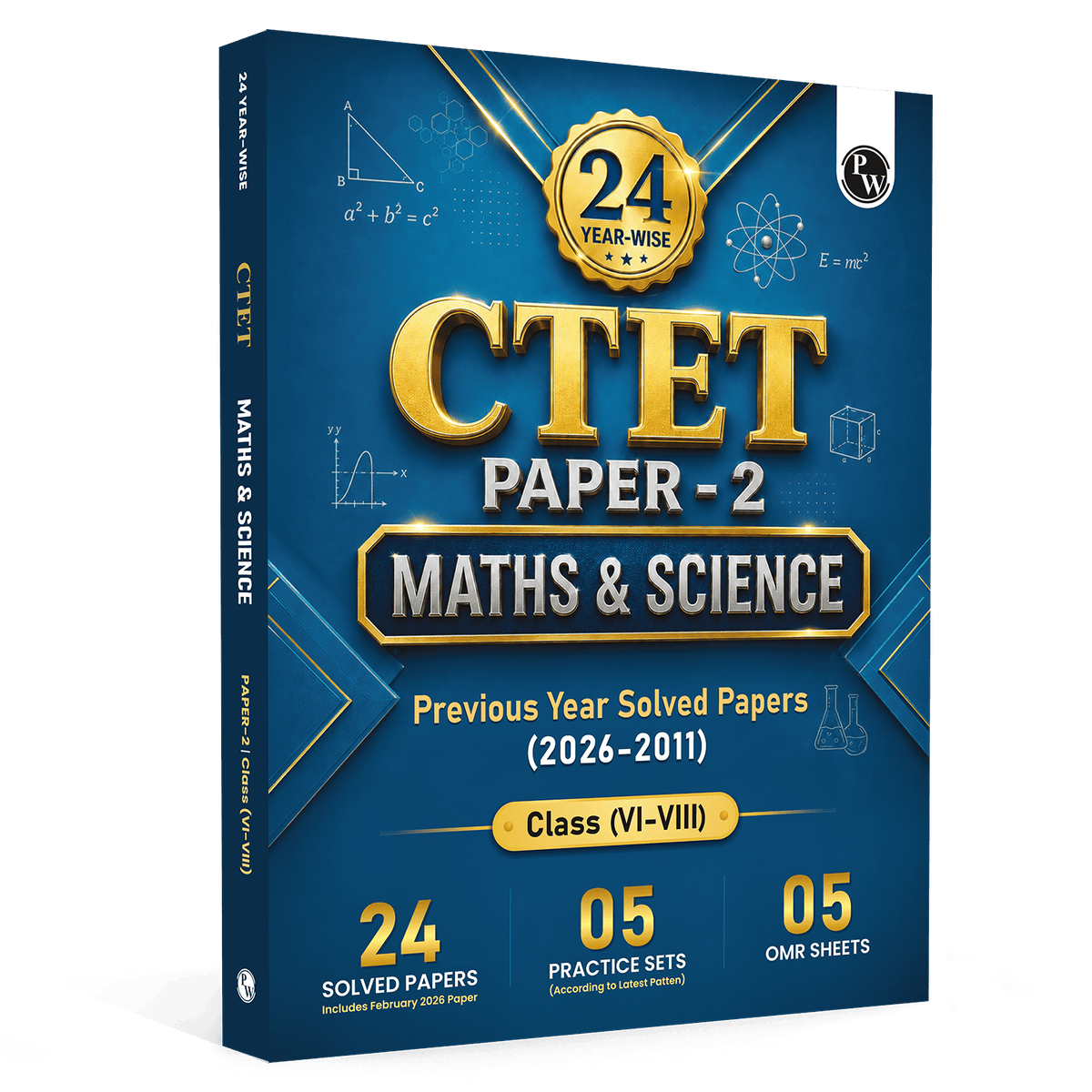 PW CTET Paper 2 Maths and Science PYQ Book | 24 Yearwise Previous Year Solved Papers PYQ (2026-2011) Class 6 - 8 For 2026 Exams | 5 Practice Sets and OMR Sheets | English Edition
By PW