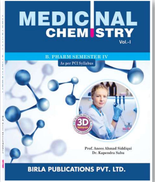 Medicinal Chemistry Vol.-I | B.Pharm Semester IV | Prof. Anees Ahmad Siddiqui & Dr. Kapendra Sahu | As per PCI Syllabus | Birla Publications Pvt. Ltd.