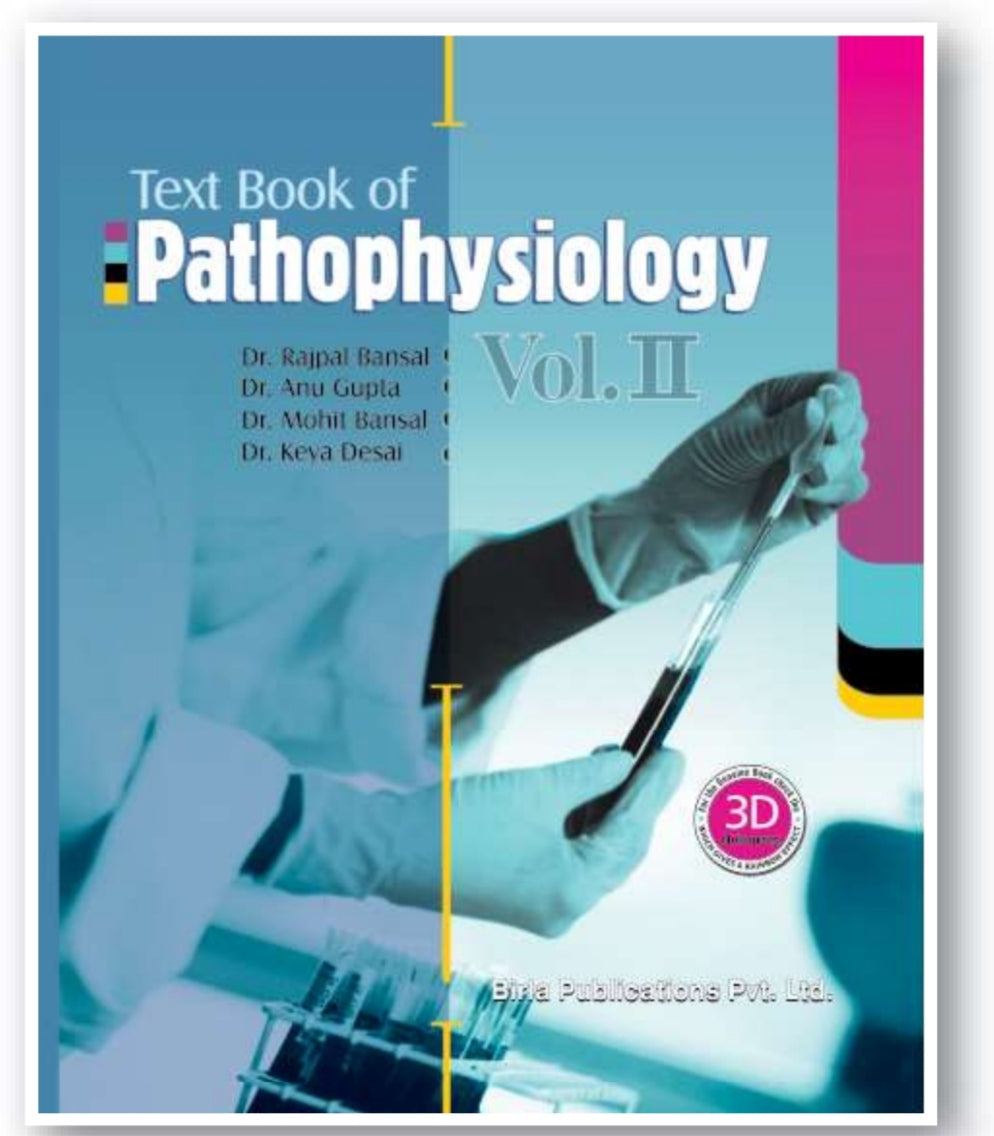 Text Book of Pathophysiology Vol. II | Dr. Rajpal Bansal, Dr. Anu Gupta, Dr. Mohit Bansal, Dr. Keya Desai | Birla Publications Pvt. Ltd.