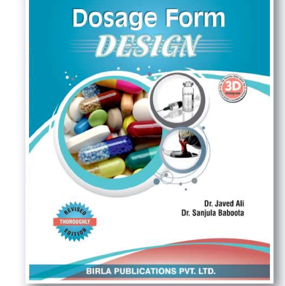 Dosage Form Design | Thoroughly Revised Edition | Dr. Javed Ali & Dr. Sanjula Baboota | Birla Publications Pvt. Ltd.