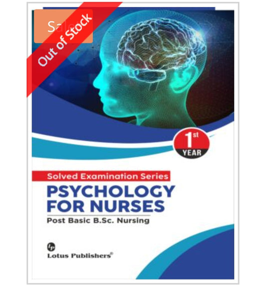 SOLVED EXAMINATION SERIES  
PSYCHOLOGY FOR NURSES  
Post Basic B.Sc. Nursing  1st YEAR  
Publisher:  Lotus Publishers  
Author:  
Cover ਤੇ author name visible ਨਹੀਂ ਹੈ।