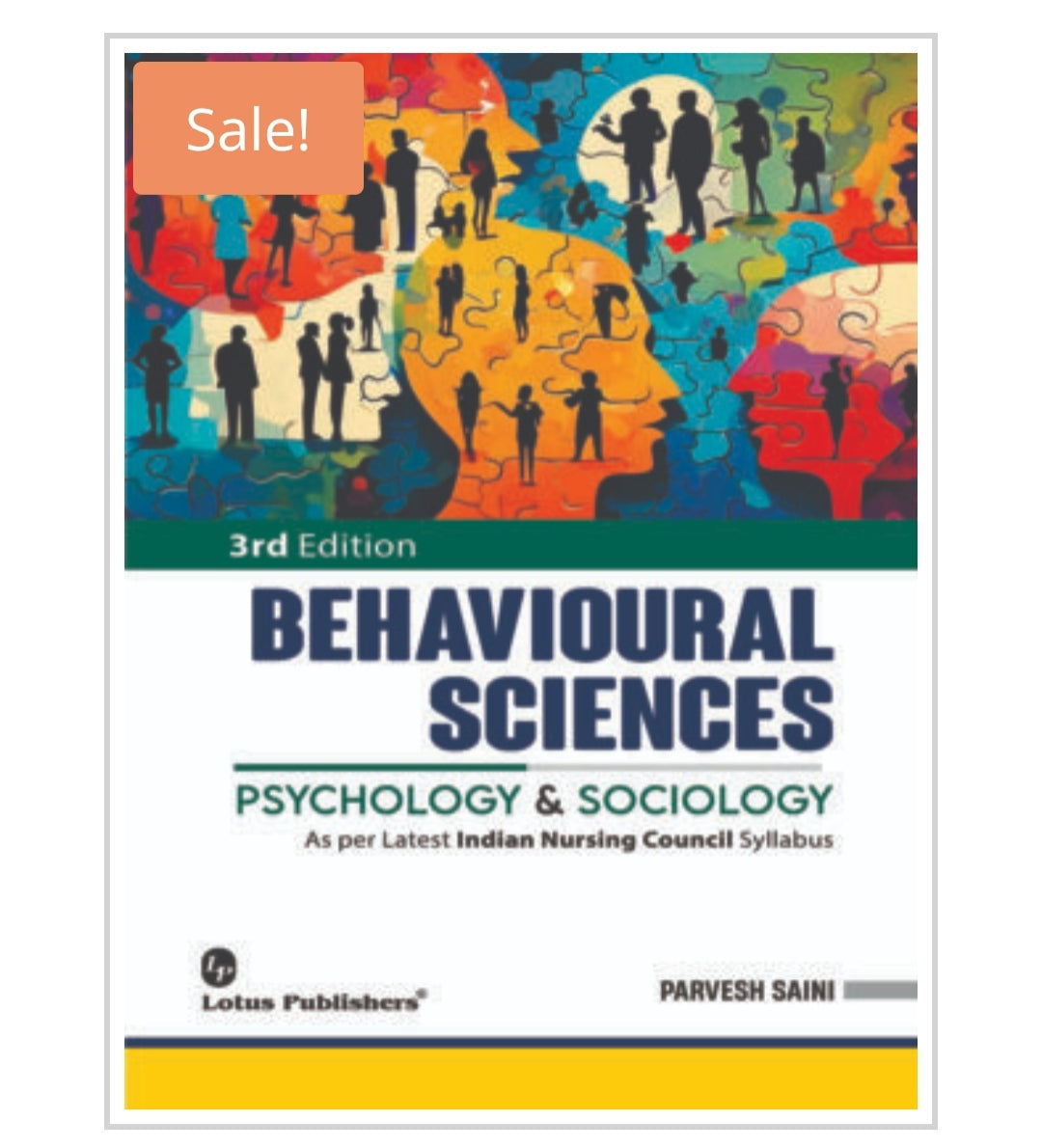 Behavioural Sciences: Psychology & Sociology  
3rd Edition  
Publisher:  
Lotus Publishers  
Author:  
Parvesh Saini
