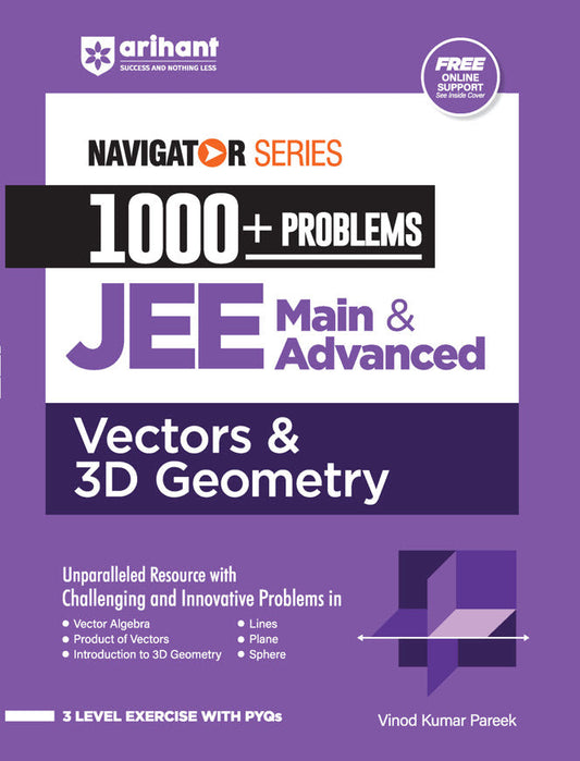 Navigator Series 1000 + Problems JEE Main & Advanced Vectors & 3D Geometry | By Vinod Kumar Pareek| Arihant
