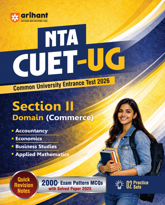 NTA CUET UG 2026 | Section II – Domain (Commerce) | Accountancy, Economics, Business Studies & Applied Maths | 2000+ MCQs & CBQs | with Solved Paper 2025, Quick Revision Notes & 2 Practice Sets arihant