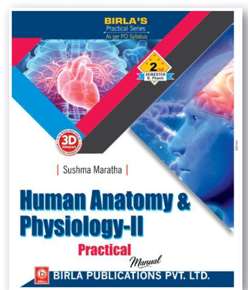 Human Anatomy & Physiology-II Practical Manual | 2nd Semester http://B.Pharm | Sushma Maratha | As per PCI Syllabus | Birla Publications Pvt. Ltd.