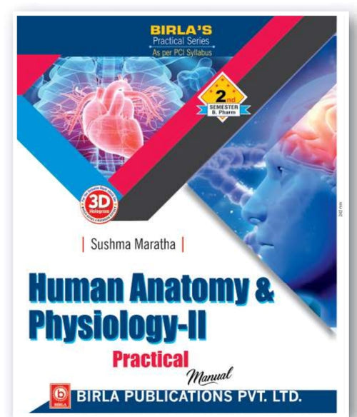 Human Anatomy & Physiology-II Practical Manual | 2nd Semester http://B.Pharm | Sushma Maratha | As per PCI Syllabus | Birla Publications Pvt. Ltd.