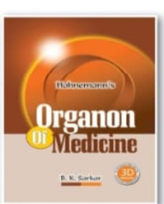Hahnemann's Organon Of Medicine | B. K. Sarkar | 3D Edition