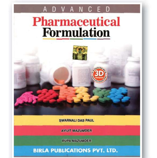 Advanced Pharmaceutical Formulation | Swarnali Das Paul, Avijit Mazumder, Rupa Mazumder | Birla Publications