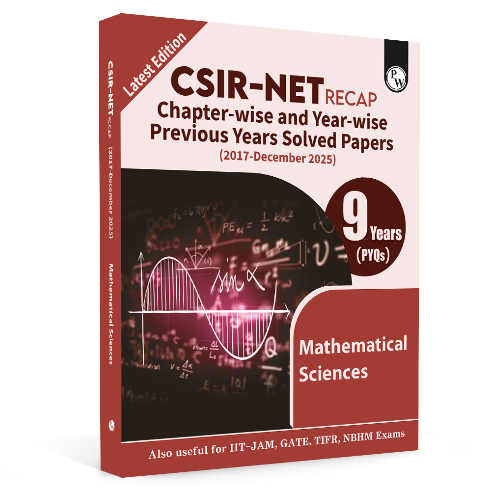 PW CSIR NET Recap Mathematical Sciences PYQ Chapterwise & Yearwise Previous 9 Years Solved Papers (2017-December 2025) | Latest December 2025 Paper Covered l For GATE, TIFR, BARC, and IIT JAM Exams
By PW