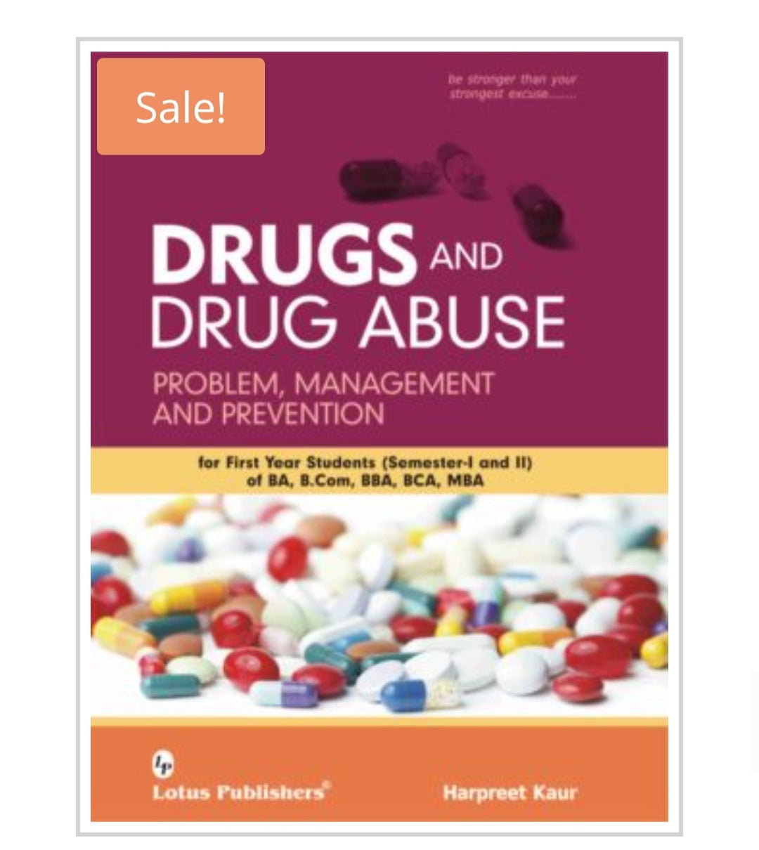 Drugs and Drug Abuse  
Problem, Management and Prevention
Author:  Harpreet Kaur
Publisher:  Lotus Publishers