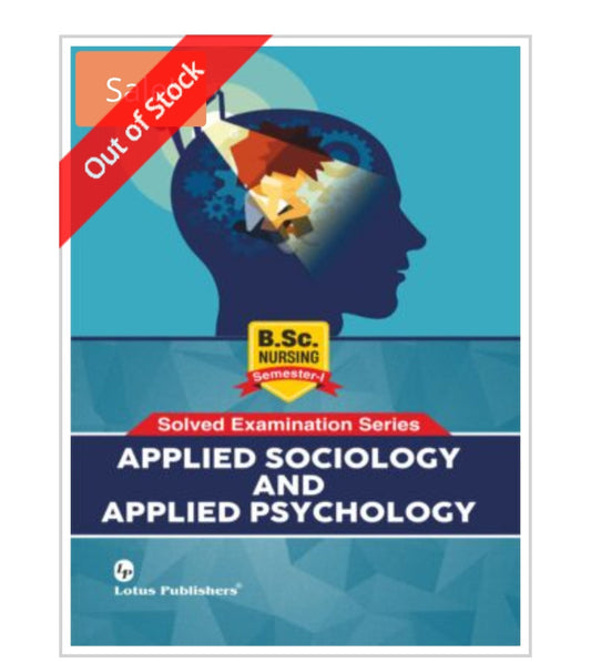 Applied Sociology and Applied Psychology  
Solved Examination Series  
For B.Sc. Nursing Semester-I  
Publisher:  Lotus Publishers  
Author:  
Author name cover 'ਤੇ visible ਨਹੀਂ ਹੈ