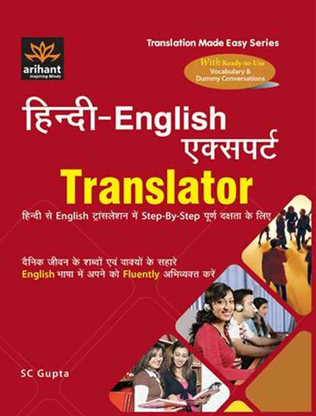 `Arihant Hindi-English Expert Translator | SC Gupta | Step-By-Step Translation | For SSC CGL CHSL, Banking, RRB, DSSSB, CPCT | Vocabulary + Conversations`