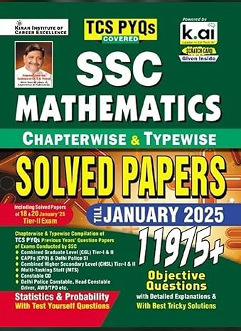 Kiran SSC Mathematics Chapterwise Solved Papers Till January 2025, 11975+ Questions with Solutions, TCS PYQs Covered for CGL, CHSL, MTS, Delhi Police (5263)