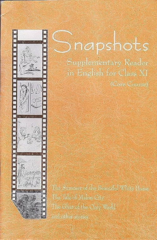 Snapshots - Supplementary Reader in English for Class XI (Core Course)(NCERT)
