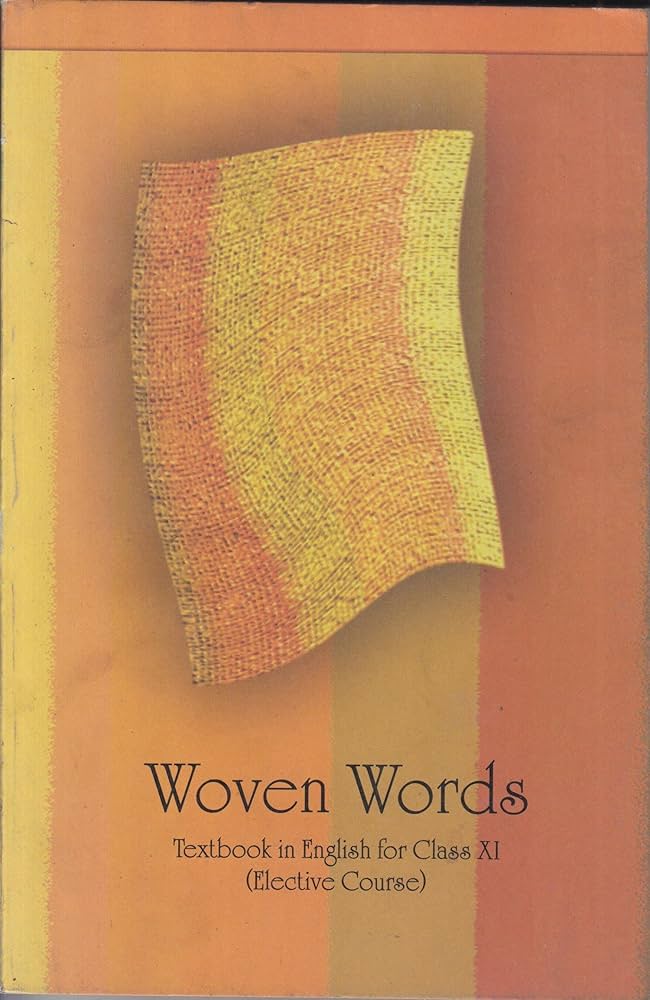 Woven Words - Textbook in English for Class XI (Elective Course)(NCERT)