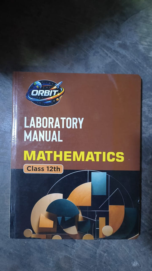 Mathematics Laboratory Manual - Class 12th