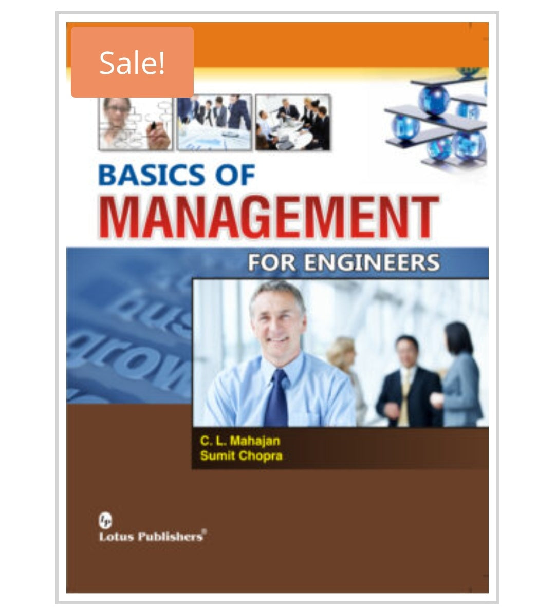Basics of Management for Engineers  
Publisher:  
Lotus Publishers  
Authors:  
C. L. Mahajan & Sumit Chopra
