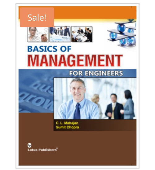 Basics of Management for Engineers  
Publisher:  
Lotus Publishers  
Authors:  
C. L. Mahajan & Sumit Chopra