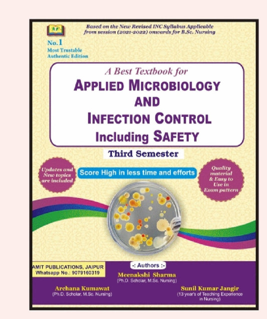 A Best Textbook for Applied Microbiology and Infection Control Including Safety - Third Semester - Based on New Revised INC Syllabus 2021-2022 for /B.Sc. Nursing - With Updates & New Topics - By Meenakshi Sharma, Archana Kumawat,