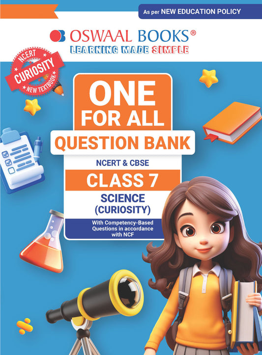 CBSE Class-7 One for All Science (Curiosity) For 2025-26 Exam | As Per Latest NCERT & CBSE Syllabus | Chapter-Wise Question Bank, Revision Notes, Theory, Diagrams & Competency Based Questions(Oswaal publication)