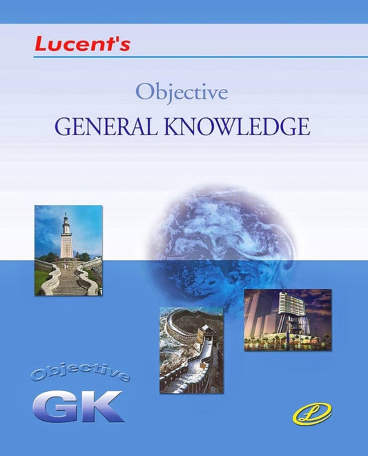 Lucent Objective General Knowledge Latest Edition