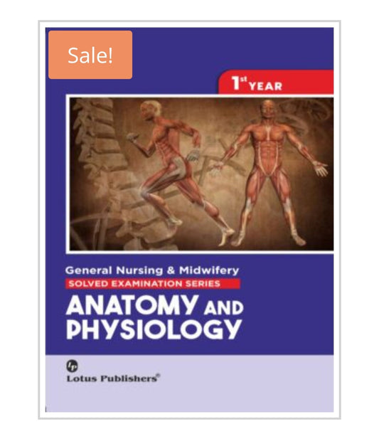 General Nursing & Midwifery Solved Examination Series  
ANATOMY AND PHYSIOLOGY - 1st YEAR  
Publisher:  
Lotus Publishers  
Authors:  
Not visible on cover.