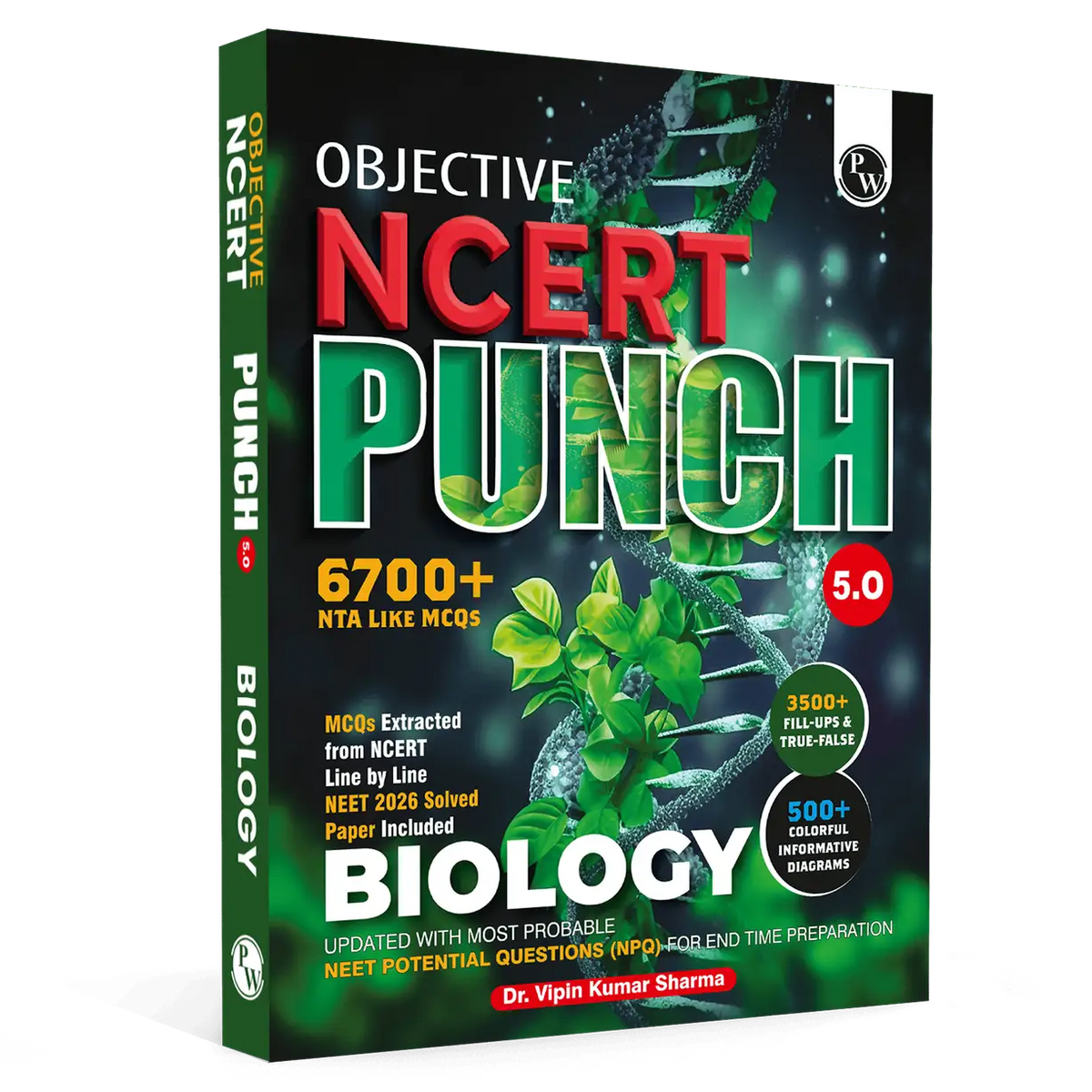 PW Objective NCERT Punch 5.0 Biology For NEET 2027 By Dr. Vipin Kumar Sharma l Updated with Most Probable NEET Potential Questions (NPQ) For End Time Preparation
By PW