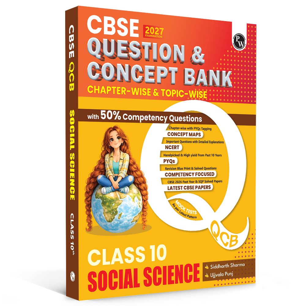 PW CBSE Question & Concept Bank (QCB) Class 10 Social Science Chapter-wise and Topic-wise Solved Questions By Siddarth Sharma & Ujjavala Punj For 2027 Board Exams with 50% Competency Based Question
By PW