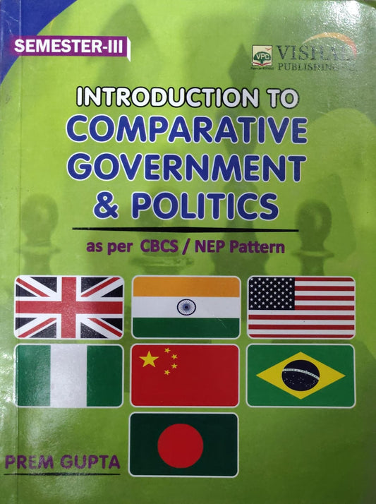 Vishal Publishing Co. Introduction to Comparative Government & Politics - As Per CBCS/NEP Pattern - Semester-III - By Prem Gupta